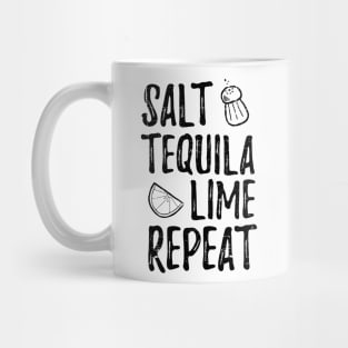 Salt. Tequila. Lime. Repeat Mug